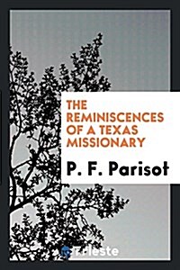 The Reminiscences of a Texas Missionary (Paperback)
