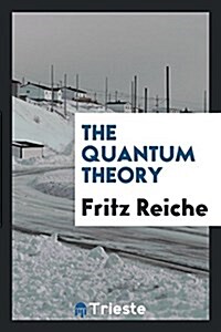 The Quantum Theory (Paperback)