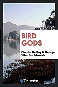 Bird Gods (Paperback)