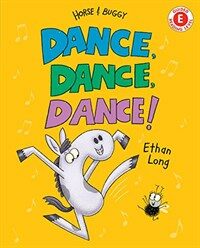 Dance, Dance, Dance!: A Horse and Buggy Tale (Hardcover)