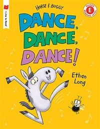 Dance, Dance, Dance!: A Horse and Buggy Tale (Paperback)