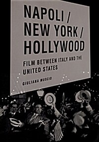 Napoli/New York/Hollywood: Film Between Italy and the United States (Hardcover)