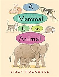 A Mammal Is an Animal (Hardcover)