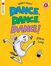Dance, Dance, Dance!: A Horse and Buggy Tale (Paperback)