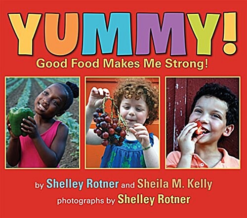 Yummy!: Good Food Makes Me Strong! (Paperback)