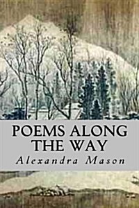 Poems Along the Way (Paperback)