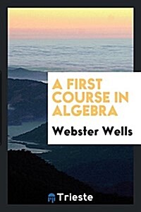 A First Course in Algebra (Paperback)