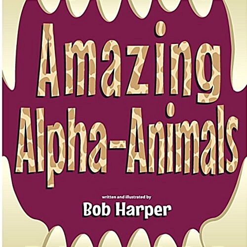 Amazing Alpha-Animals (Paperback)