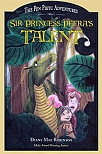 Sir Princess Petras Talent: Book 2 in the International-Award-Winning Childrens Fantasy Series (Paperback)