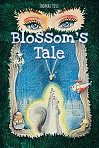 Blossoms Tale (Paperback)