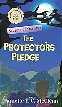 The Protectors Pledge: Secrets of Oscuros (Hardcover)