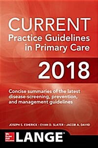 Current Practice Guidelines in Primary Care 2018 (Paperback, 16)