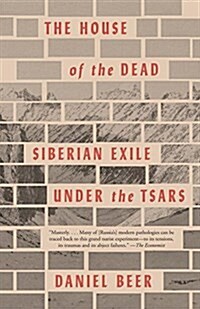 The House of the Dead: Siberian Exile Under the Tsars (Paperback)