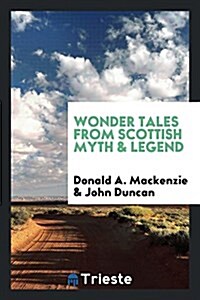 Wonder Tales from Scottish Myth & Legend (Paperback)