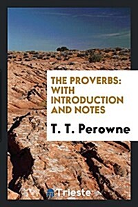 The Proverbs: With Introduction and Notes (Paperback)