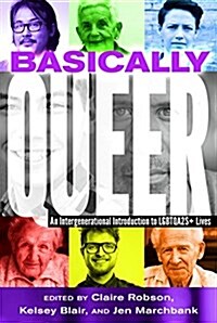 Basically Queer: An Intergenerational Introduction to LGBTQA2S+ Lives (Paperback)