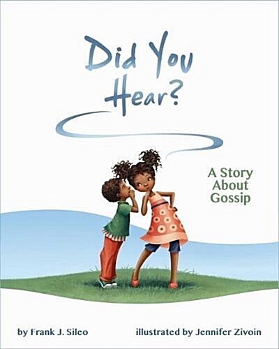 Did You Hear?: A Story about Gossip (Hardcover)