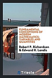 Fundamental Conceptions of Modern Mathematics: Variables and Quantities (Paperback)