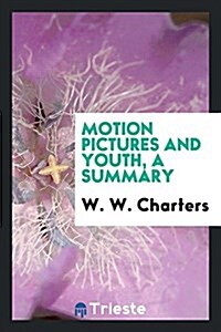 Motion Pictures and Youth, a Summary (Paperback)