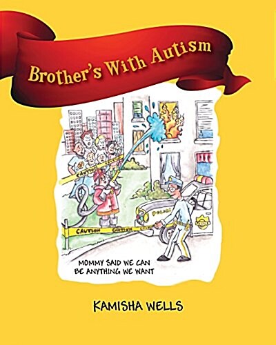 Brothers with Autism: Mommy Said We Can Be Anything We Want (Paperback)