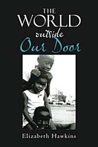 The World Outside Our Door (Paperback)