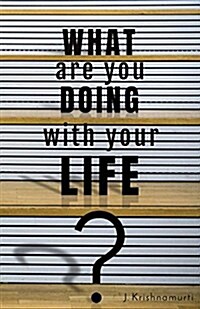 What Are You Doing with Your Life? (Paperback)