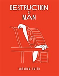 Destruction of Man (Paperback)