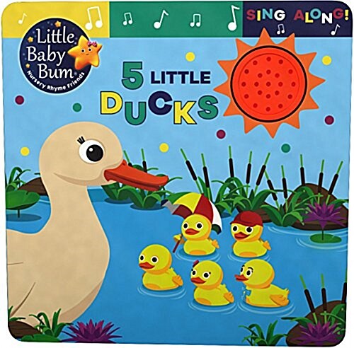 Little Baby Bum: 5 Little Ducks (Board Books)