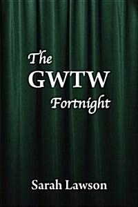 The Gwtw Fortnight (Paperback)