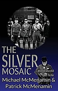 The Silver Mosaic: A Winston Churchill 1930s Thriller (Paperback)