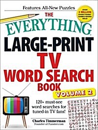 The Everything Large-Print TV Word Search Book, Volume 2: 120+ Must-See Word Searches for Tuned-In TV Fans! (Paperback)