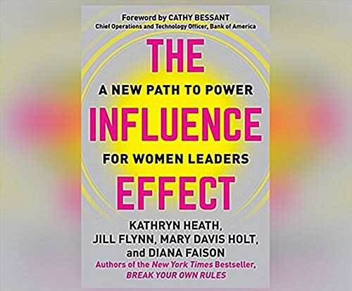 The Influence Effect: A New Path to Power for Women Leaders (Audio CD)