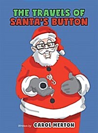 The Travels of Santas Button (Hardcover)