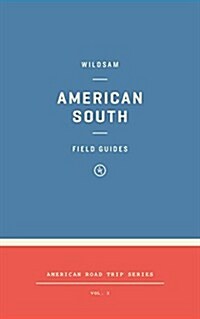 Wildsam Field Guides: American South (Paperback)