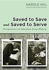 Saved to Save and Saved to Serve (Paperback)