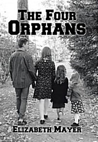 The Four Orphans: Edited by Sonya Mayer-Cox (Hardcover)