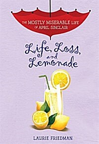 Life, Loss, and Lemonade (Paperback)