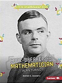 Code-Breaker and Mathematician Alan Turing (Paperback)