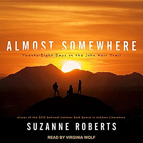 Almost Somewhere: Twenty-Eight Days on the John Muir Trail (Audio CD)