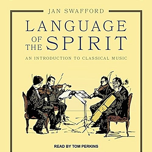 Language of the Spirit: An Introduction to Classical Music (Audio CD)