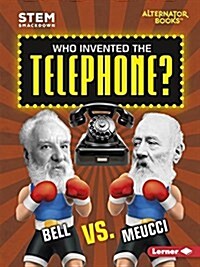 Who Invented the Telephone?: Bell vs. Meucci (Paperback)