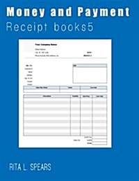 Money and Payments Receipt: Organizer Budget Money Handling Receipt Book5 (Paperback)