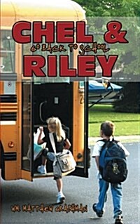 Chel & Riley Go Back to School (Paperback)