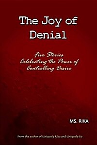 The Joy of Denial (Paperback)