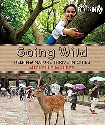 Going Wild: Helping Nature Thrive in Cities (Hardcover)