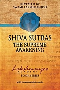 Shiva Sutras: : The Supreme Awakening (Paperback)