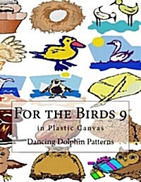 For the Birds 9: In Plastic Canvas (Paperback)