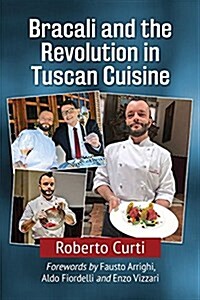 Bracali and the Revolution in Tuscan Cuisine (Paperback)