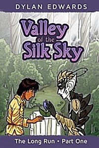 Valley of the Silk Sky: The Long Run Part One (Paperback)