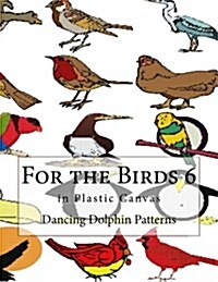 For the Birds 6: In Plastic Canvas (Paperback)